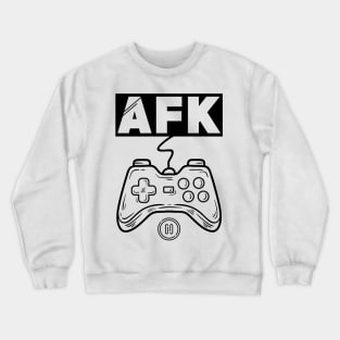 AFK - gaming Crewneck Sweatshirt